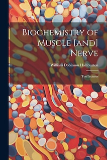 Couverture_Biochemistry of Muscle [and] Nerve; ten Lectures