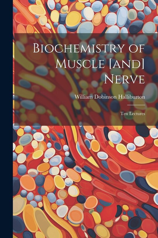 Couverture_Biochemistry of Muscle [and] Nerve; ten Lectures