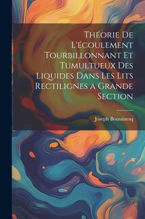 Front cover_Théorie de l'écoulement tourbillonnant et tumultueux des liquides dans les lits rectilignes a grande section