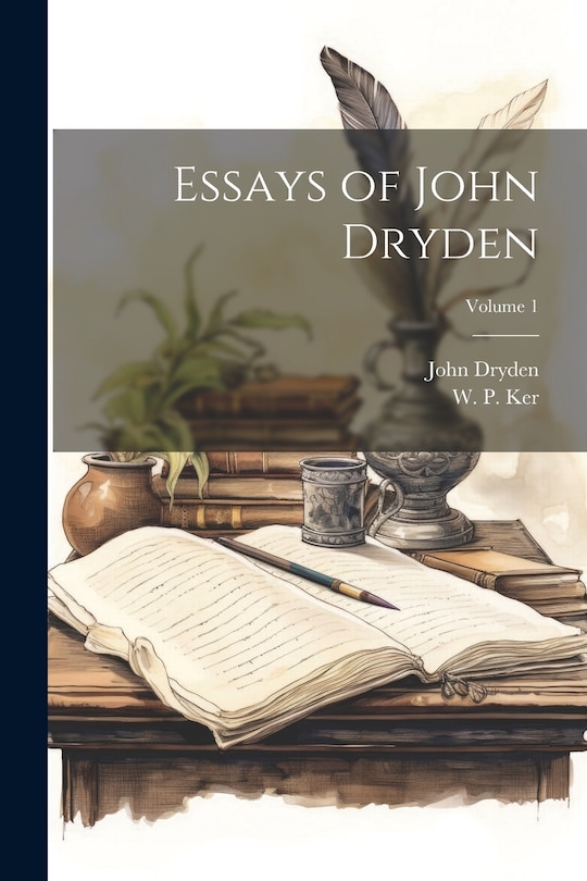 Front cover_Essays of John Dryden; Volume 1