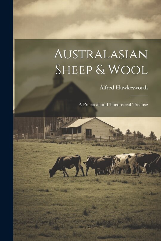 Couverture_Australasian Sheep & Wool; a Practical and Theoretical Treatise
