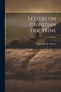 Couverture_Letters on Christian Doctrine; Volume 1