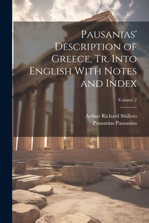 Couverture_Pausanias' Description of Greece, tr. Into English With Notes and Index; Volume 2