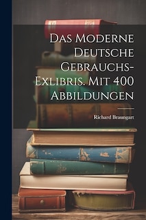 Front cover_Das Moderne Deutsche Gebrauchs-exlibris. Mit 400 Abbildungen