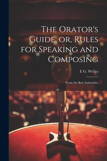 Front cover_The Orator's Guide, or, Rules for Speaking and Composing