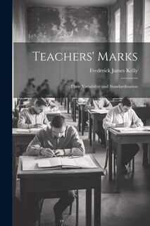 Couverture_Teachers' Marks; Their Variability and Standardization