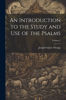 Front cover_An Introduction to the Study and use of the Psalms; Volume 2