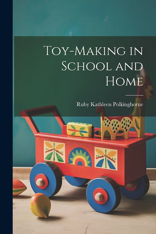 Front cover_Toy-making in School and Home