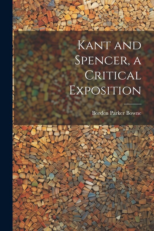 Front cover_Kant and Spencer, a Critical Exposition