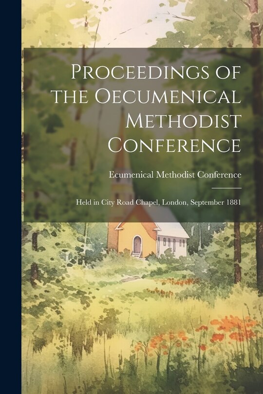Front cover_Proceedings of the Oecumenical Methodist Conference