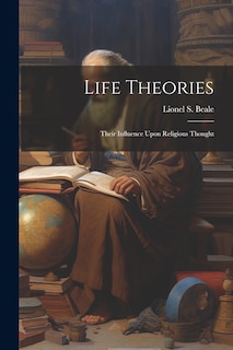 Couverture_Life Theories; Their Influence Upon Religious Thought