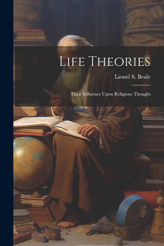 Couverture_Life Theories; Their Influence Upon Religious Thought