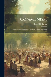 Couverture_Communism; From the Eighth Edition of the Encyclopedia Britannica