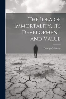 Couverture_The Idea of Immortality, its Development and Value