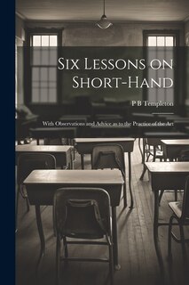 Front cover_Six Lessons on Short-hand; With Observations and Advice as to the Practice of the Art