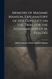 Front cover_Memoirs of Madame Manson, Explanatory of her Conduct on the Trial for the Assassination of M. Fualdés