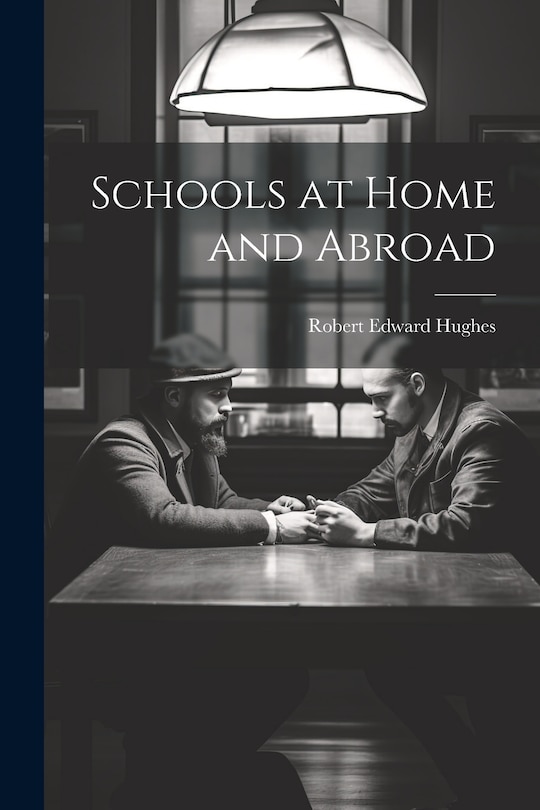 Front cover_Schools at Home and Abroad