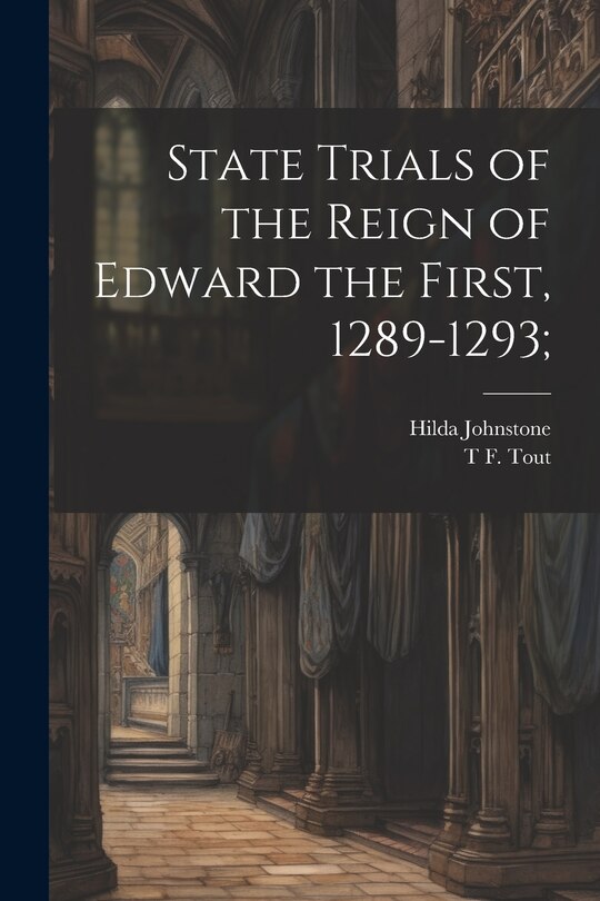 Front cover_State Trials of the Reign of Edward the First, 1289-1293;