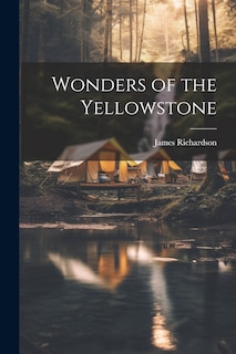 Front cover_Wonders of the Yellowstone