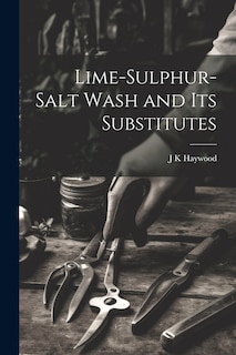 Couverture_Lime-sulphur-salt Wash and its Substitutes