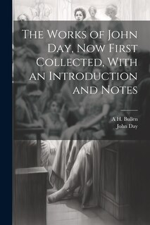 Front cover_The Works of John Day, now First Collected, With an Introduction and Notes