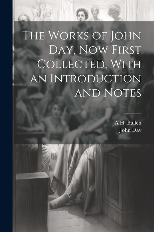 Front cover_The Works of John Day, now First Collected, With an Introduction and Notes