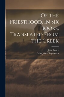 Front cover_Of the Priesthood. In six Books. Translated From the Greek