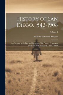 Front cover_History of San Diego, 1542-1908