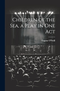 Front cover_Children of the sea, a Play in one Act