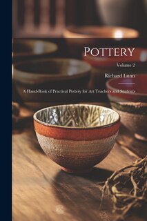 Couverture_Pottery; a Hand-book of Practical Pottery for art Teachers and Students; Volume 2