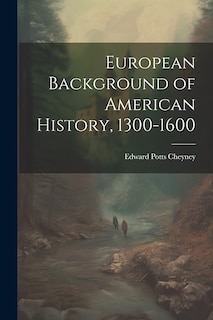 Couverture_European Background of American History, 1300-1600