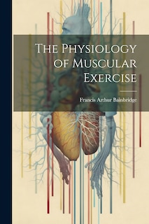 Front cover_The Physiology of Muscular Exercise