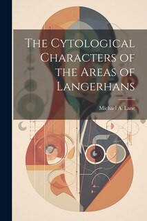 Front cover_The Cytological Characters of the Areas of Langerhans