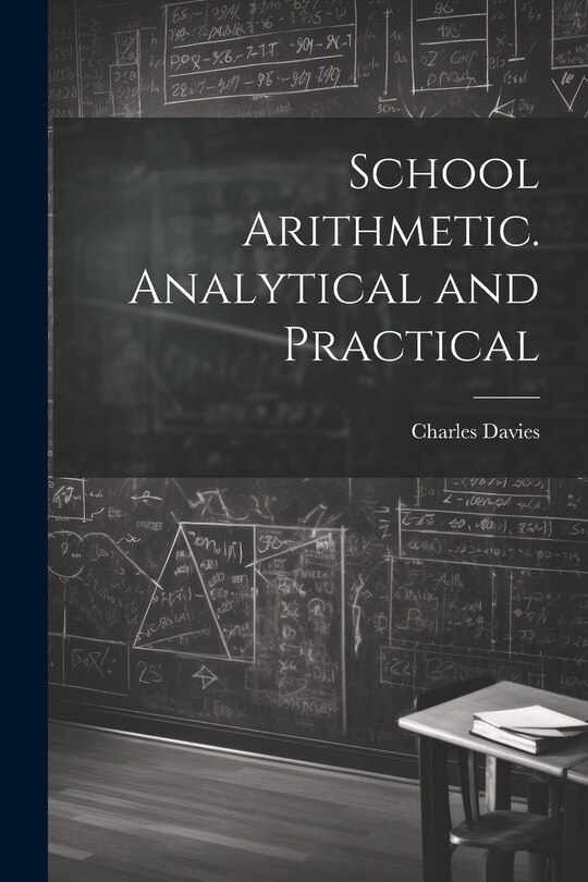Couverture_School Arithmetic. Analytical and Practical