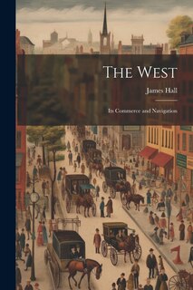 Front cover_The West; its Commerce and Navigation