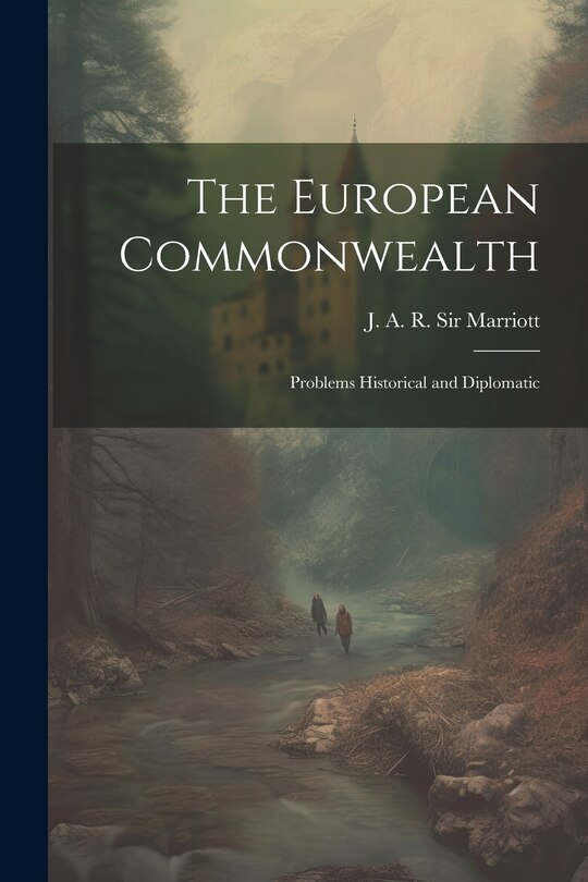 Couverture_The European Commonwealth; Problems Historical and Diplomatic