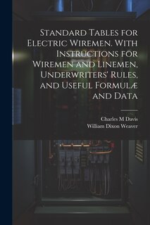 Front cover_Standard Tables for Electric Wiremen. With Instructions for Wiremen and Linemen, Underwriters' Rules, and Useful Formulæ and Data