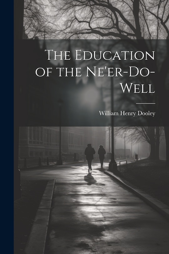Front cover_The Education of the Ne'er-do-well