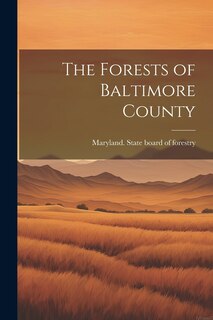 Front cover_The Forests of Baltimore County