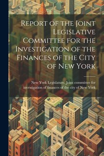 Couverture_Report of the Joint Legislative Committee for the Investigation of the Finances of the City of New York