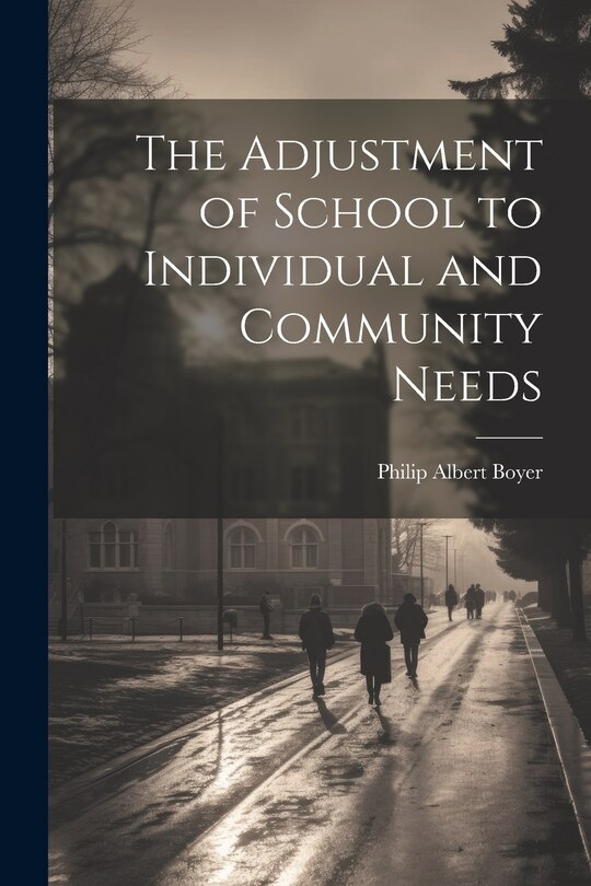 Front cover_The Adjustment of School to Individual and Community Needs