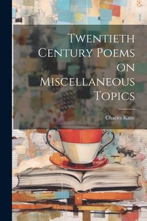 Front cover_Twentieth Century Poems on Miscellaneous Topics