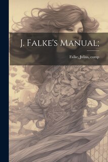 Front cover_J. Falke's Manual;