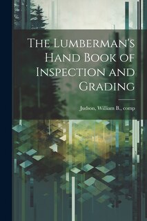 Front cover_The Lumberman's Hand Book of Inspection and Grading