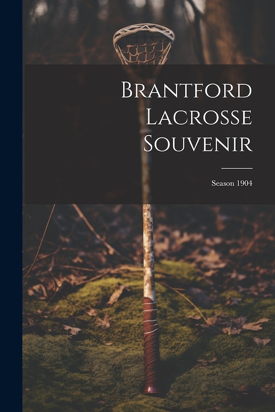 Front cover_Brantford Lacrosse Souvenir