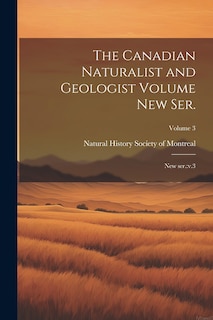 Couverture_The Canadian Naturalist and Geologist Volume new ser.