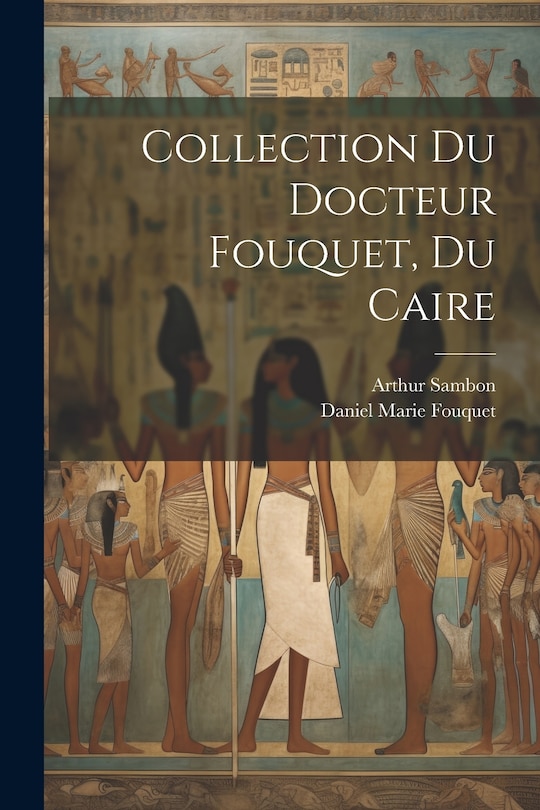 Front cover_Collection du docteur Fouquet, du Caire