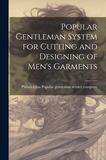 Front cover_Popular Gentleman System for Cutting and Designing of Men's Garments