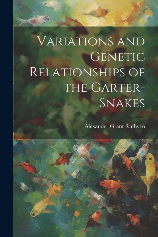 Front cover_Variations and Genetic Relationships of the Garter-snakes