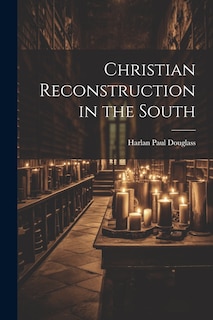 Front cover_Christian Reconstruction in the South